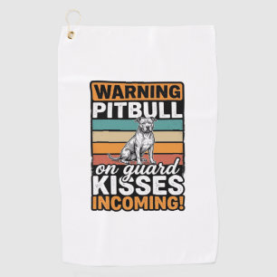 Pitbull Warning Kisses Incoming Vintage Dog Design Golf Towel