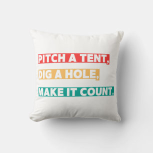 Pitch a Tent, Dig a Hole, Make It Count – Camping Cushion