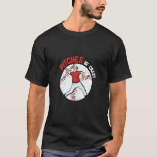 Pitches Be Crazy Apparel T-Shirt