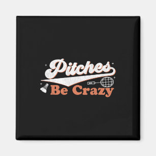 Pitches Be Crazy Funny Badminton Players Pitches S Magnet