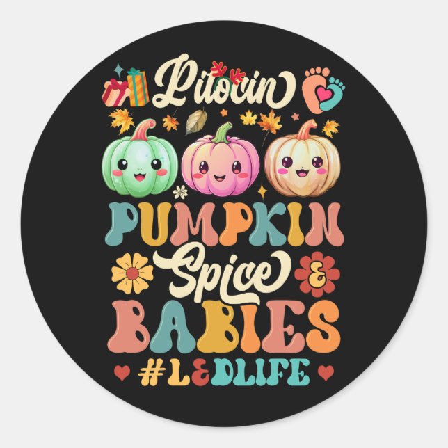 Pitocin Pumpkin Spice Babies Labour Delivery Fall  Classic Round Sticker (Front)