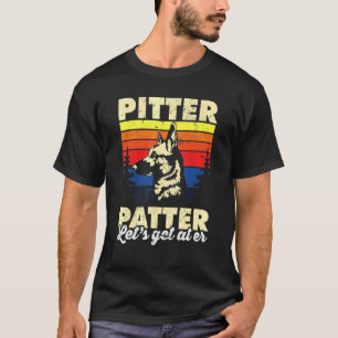 Pitter Patter Lets Get At Er German Shepherd Dad M T-Shirt