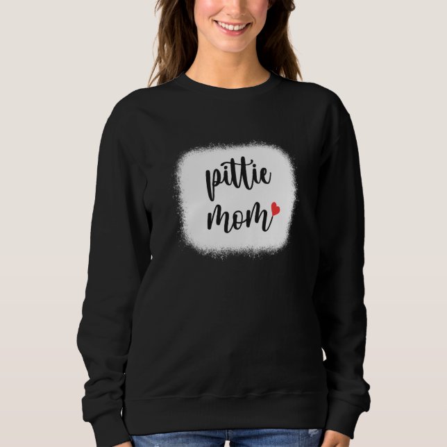 Pittie Dog Mom Womens Pitbull Sweatshirt (Front)