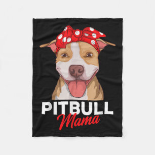 Pittie Mama Pitbull Dog Mom Funny Mothers Day Gift Fleece Blanket