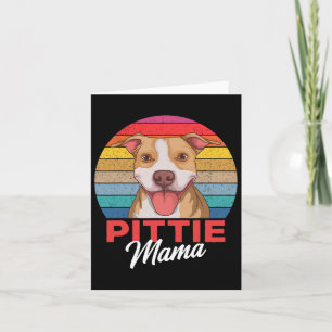 Pittie Mama Pitbull Dog Mum  Card