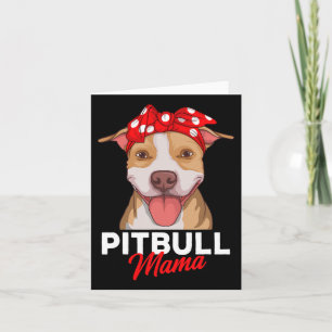 Pittie Mama Pitbull Dog Mum Funny Mothers Day Gift Card