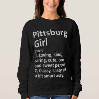 Pittsburg Girl Tx Texas Funny City Home Roots Sweatshirt
