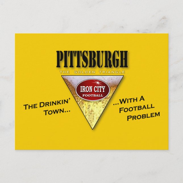 Pittsburgh a Drinking Town with a Football Problem Postcard (Front)