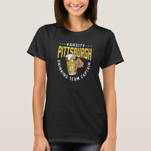 Pittsburgh Drinking Team Captain Beer Humour T-Shirt