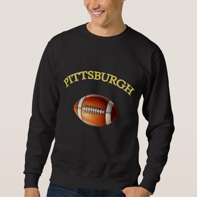 Pittsburgh Football Sweatshirt (Front)