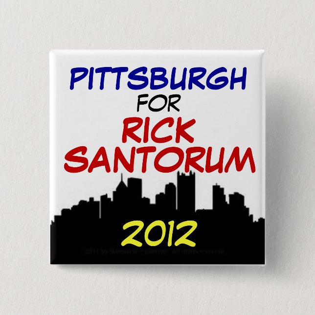 Pittsburgh for Santorum 2012 15 Cm Square Badge (Front)