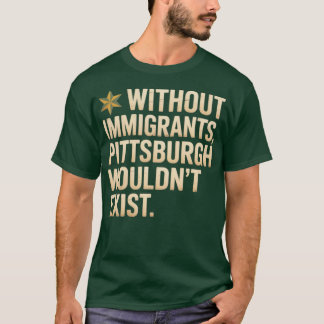 Pittsburgh Immigrants T-Shirt