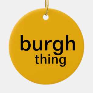 Pittsburgh Ornament (burgh thing)
