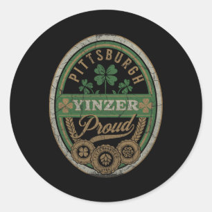 Pittsburgh St Patricks Day Steel City Yinzer Irish Classic Round Sticker
