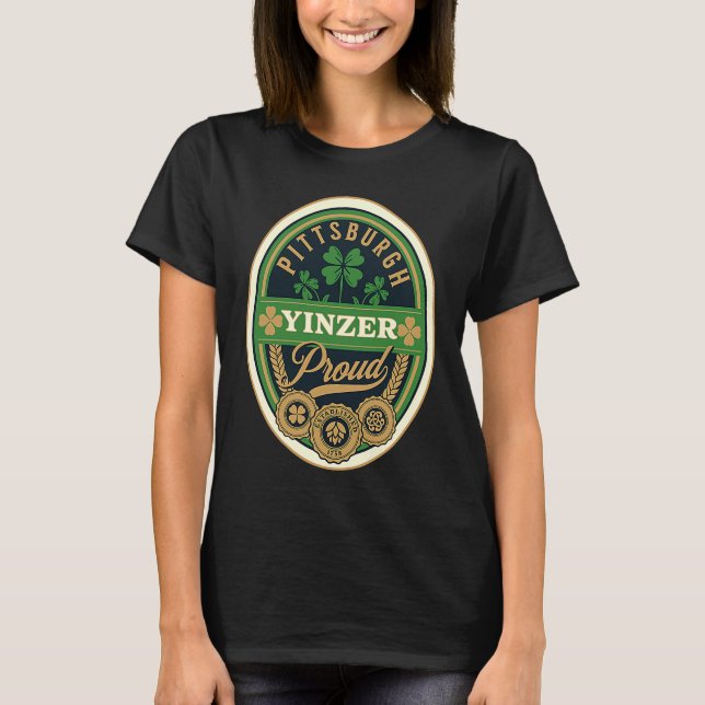 Pittsburgh St Patricks Day Steel City Yinzer Irish T-Shirt (Front)