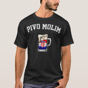 pivo molim croatian beer please croatia  T-Shirt