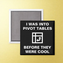 Pivot Tables Accounting Office Humour Magnet