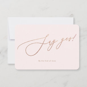 PixDezines Say Yes Rose Gold Luxe Calligraphy RSVP Card