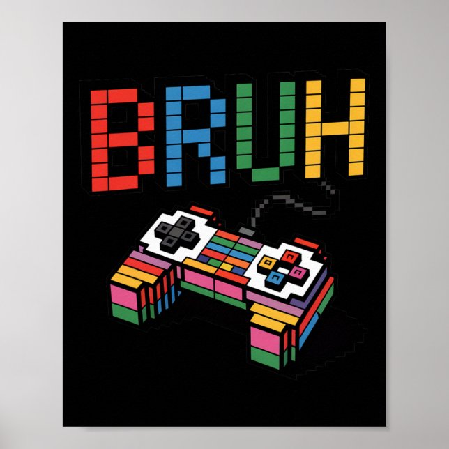 Pixel Block Gamer Controller Bruh Funny Retro Styl Poster (Front)