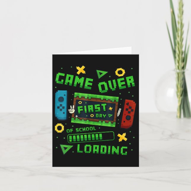 Pixel Game Over First Day Of School Loading Gamer  Card (Front)