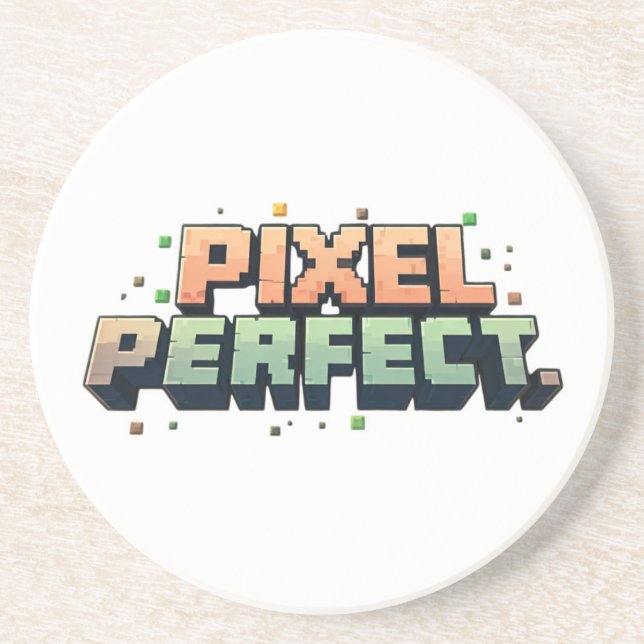 Pixel Perfect  Coaster (Front)
