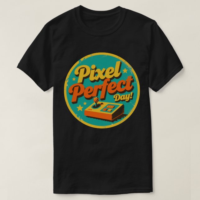 Pixel Perfect Day Funny Retro Gaming Design T-Shirt (Design Front)