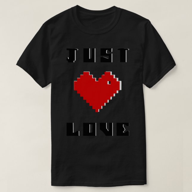 Pixelated heart Tshirt just love Romantic gift (Design Front)