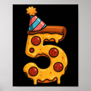 Pizza 5th Birthday 5 Years Old Party Hat Bday Boys Poster