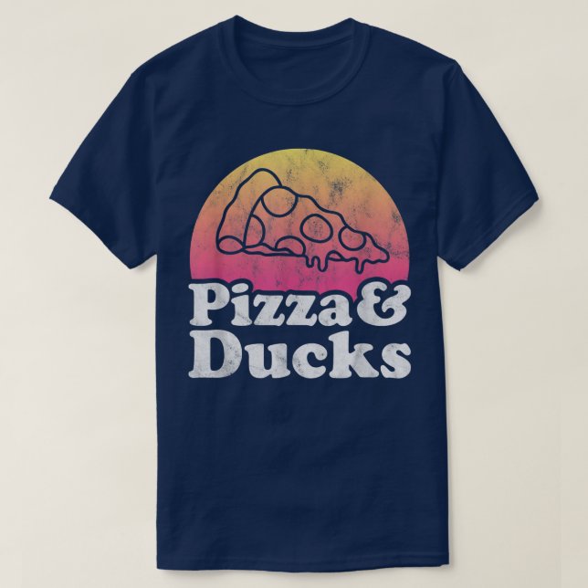 Pizza and Ducks or Duck  T-Shirt (Design Front)
