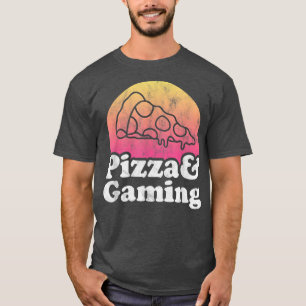 Pizza and Gaming or Gamer T-Shirt