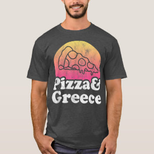 Pizza and Greece T-Shirt