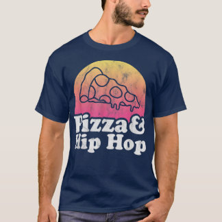 Pizza and Hip Hop  T-Shirt