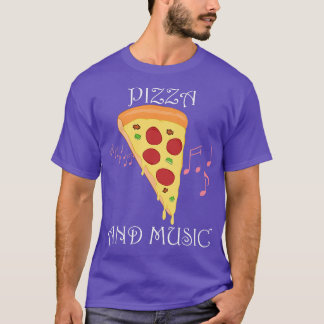 Pizza and Music Notes Musician Clef Hobby Chef  T-Shirt