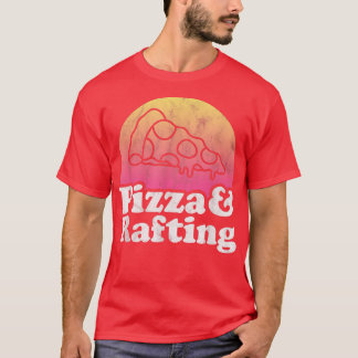 Pizza and Rafting  T-Shirt