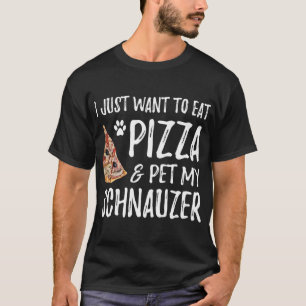 Pizza and Schnauzer for Funny Dog Mum Gift T-Shirt