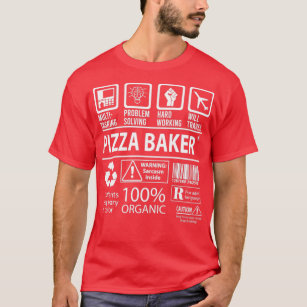 Pizza Baker MultiTasking Certified Job Gift Item T-Shirt