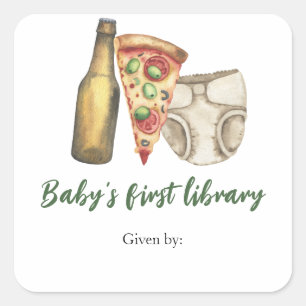 Pizza, Brews and Diapers - baby's first library Square Sticker