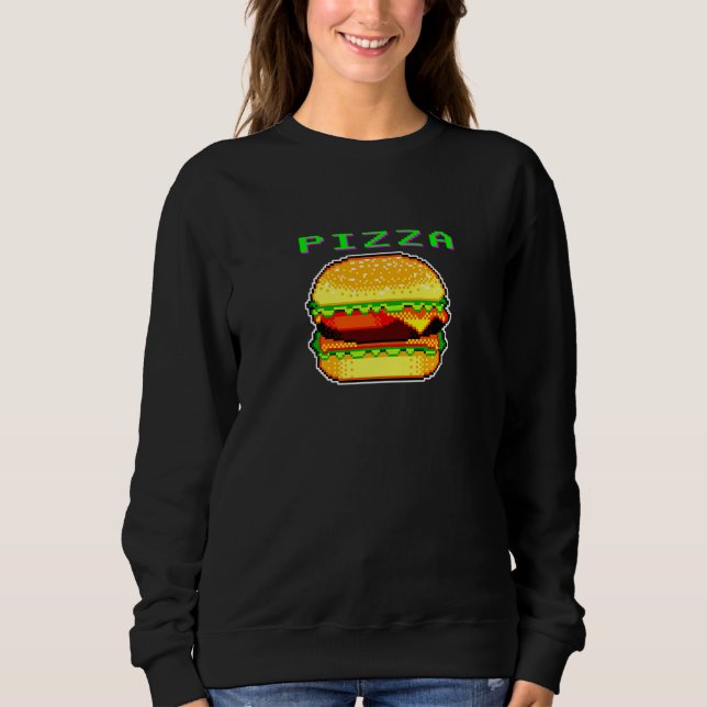 Pizza Cheeseburger 8 Bit Pixel 80s Ironic Gamer Ge Sweatshirt (Front)