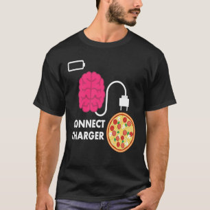 Pizza Connect Charger Pizza Pie Empty Battery T-Shirt