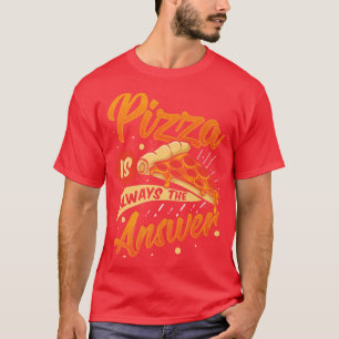 Pizza Cooking Lover Baking Fan Cook Gourmet Slice T-Shirt