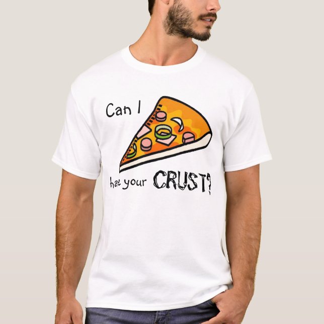 Pizza Crust T-Shirt (Front)