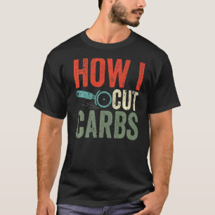 Pizza Cutter Pizzas Cutting Carbs How I Cut Carbs T-Shirt