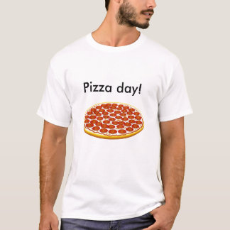 Pizza Day! T-Shirt