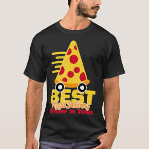 Pizza Delivery Driver Gift  T-Shirt