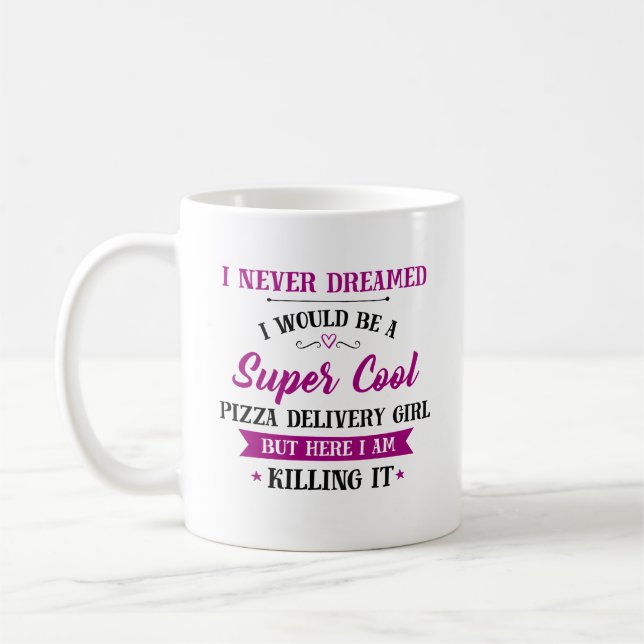 Pizza Delivery Girl Killing It Coffee Mug (Left)