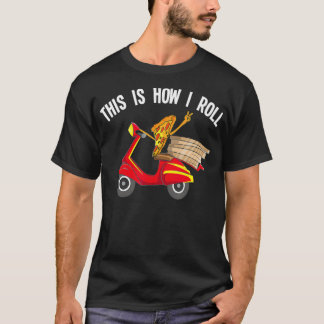Pizza Delivery Guy Gift Idea Funny Scooter Driver T-Shirt