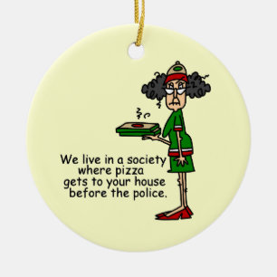 Pizza Delivery Humour Ceramic Ornament