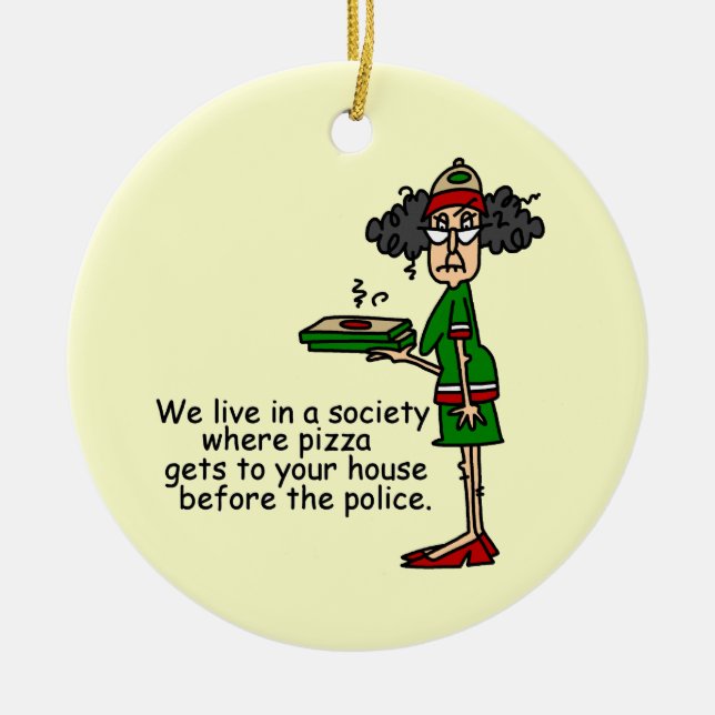 Pizza Delivery Humour Ceramic Ornament (Front)