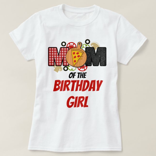 Pizza First Birthday Girl Mum shirt (Design Front)
