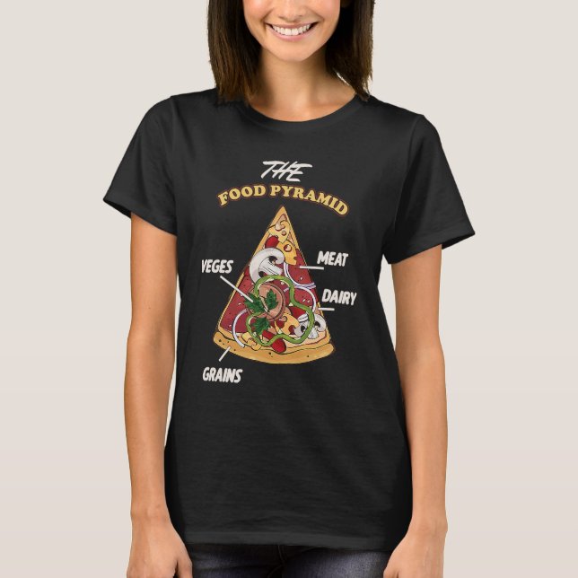 Pizza Food Lovers Foodie Go Glow Grow Food Pyramid T-Shirt (Front)